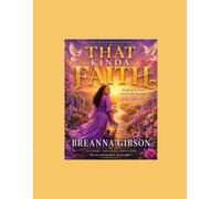 That Kinda Faith: Walking by Faith Until Faith Becomes Who You Are