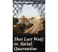 That Last Waif; Or Social Quarantine (ebook)