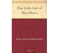 That Little Girl of Miss Eliza's
