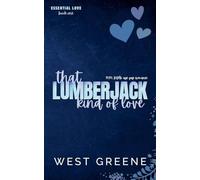 That Lumberjack Kind of Love: 1 (Essential Love)