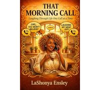 That Morning Call: Laughing Through Life One Call at a Time