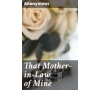 That Mother-in-law Of Mine (ebook)