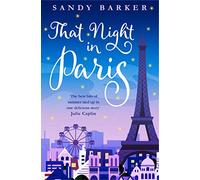 THAT NIGHT IN PARIS: The perfect uplifting romantic comedy to escape into this year!: Book 2 (The Holiday Romance)