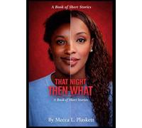That Night Then What (Remix the Roots: The Black History Beat That Can’t Be Deleted)