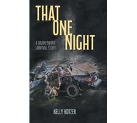 That One Night: A Brain Injury Survival Story