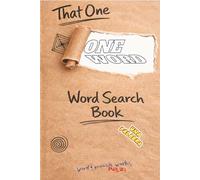 That One ONE WORD Word Search Book: Unique One-Word Word Searches | 50 Puzzles | Riddles | Brain Games | 6x9 inch trim | Great Gift | Travel
