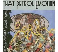 That Petrol Emotion - End of the Millenium Psychosis