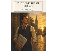That Printer of Udell's: A Classic Tale of Faith and Redemption