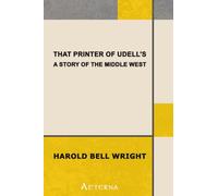 That Printer of Udell's: A Story of the Middle West