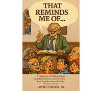 That Reminds Me Of...: From the Pulpit: Real Stories, Vivid Illustrations, and Legendary Tall Tales from Preachers Across the Globe