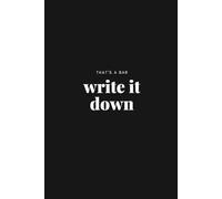 That’s A Bar, Write It Down: Growth, For Women&Men ,Guided Journal, Prompts for Reflection, Growth, Gratitude, Mindfulness, Notes, Manifestation Notebook