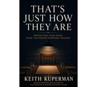 That’s Just How They Are: Protecting Your Peace From the Person Everyone Excuses (The Take It Back Series)