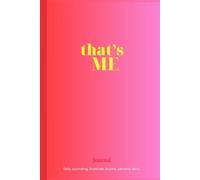 That’s ME: A Gratitude, Daily Reflection Journal & Personal Diary: 200 Lined Pages | 6x9 Inch Size | Ideal for Personal Journaling, Self-Discovery & Mindfulness