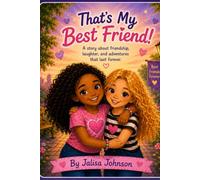 That’s my best friend: The adventure