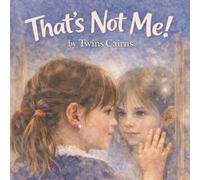 That’s Not Me!: A Story About Who I Really Am (God-Centered Series)