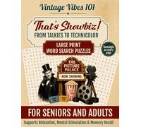 THAT’S SHOWBIZ!: FROM TALKIES TO TECHNICOLOR: Large Print Puzzle Books for Adults & Seniors: Relive the Good Old Days One Puzzle at a Time (VINTAGE VIBES 101)
