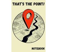That’s The Point! - GIS Enthusiast Notebook | 2026 Yearly Calendar + Lined Journal for Map Lovers: Retro-style topographic design for geographers, surveyors, cartographers, and GIS professionals