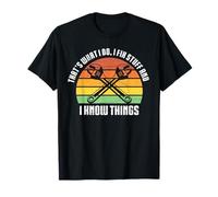 That´s What I do, I Fix Stuff And I Know Things Camiseta
