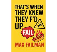 That’s When They Knew They F’d Up