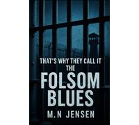That’s why they Call it the Folsom blues