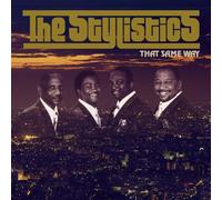 That Same Way by The Stylistics (2008-11-19)