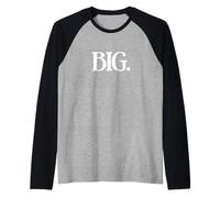 That Says Big Shirt - Un diseño Que Dice Grande Camiseta Manga Raglan