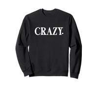 That Says Crazy Shirt - Un diseño Que Dice Loco Sudadera