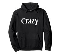 That Says Crazy Shirt - Un diseño Que Dice Loco Sudadera con Capucha
