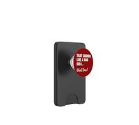 That Sounds Like a Bad Idea What Time This is a Bad Idea PopSockets PopWallet para MagSafe