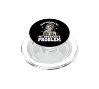 That Sounds Like My Husband's Problem PopSockets PopGrip para MagSafe