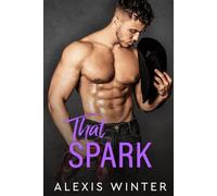 That Spark: A Small Town, Single Mom Romance (The Slade Brothers Second Generation)