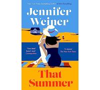 That Summer – «Si solo tienes tiempo para un libro este verano, elige este» The New York Times