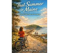 That Summer in Maine: A Story of Tides, Trust, and Growing Up