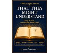 That They Might Understand: Giving the Sense and Preaching the Full Gospel