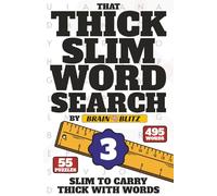 THAT THICK SLIM Word Search Puzzle Book - Volume 3: Large Easy to Read Print | 6x9 inches, 111 pages | 55 Puzzles ... Gift for Vacations, Holidays, and Free Times