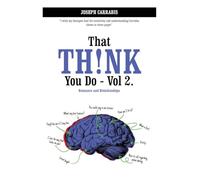 That Think You Do Volume 2: Romance and Relationships
