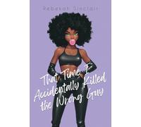 That Time I Accidentally Killed the Wrong Guy