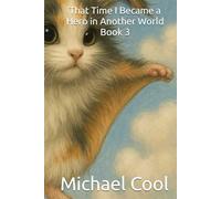 That Time I Became a Hero in Another World: Book 3
