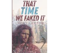 That Time We Faked It: Time on the Ice, Book 3 (Time On The Ice Series)