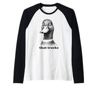 That Tracks Duck Dry Humor Irónico Camiseta Manga Raglan