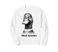 That Tracks Duck Dry Humor Irónico Sudadera