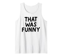 That Was Funny White Lie Comedia Party Sarcastic Stand Up Camiseta sin Mangas