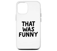 That Was Funny White Lie Comedia Party Sarcastic Stand Up Carcasa para iPhone 12/12 Pro