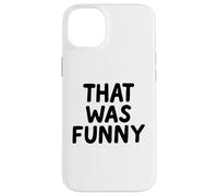 That Was Funny White Lie Comedia Party Sarcastic Stand Up Carcasa para iPhone 14 Plus