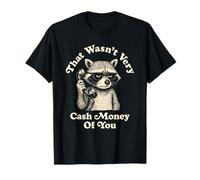 That Wasn't Very Cash Money of You Funny Raccoon Vintage Camiseta