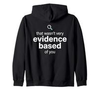 That Wasn't Very Evidence Based of You Funny Nurse Nursing Sudadera con Capucha