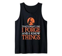 That What I Do I Forge & I Know Things Ironworker Presente Camiseta sin Mangas