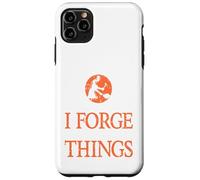 That What I Do I Forge & I Know Things Ironworker Presente Carcasa para iPhone 11 Pro Max
