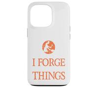 That What I Do I Forge & I Know Things Ironworker Presente Carcasa para iPhone 13 Pro