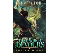 That Which Devours - Adapt: A Litrpg Adventure